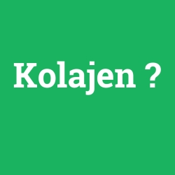 Kolajen