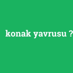 konak yavrusu