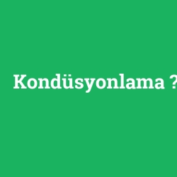 Kondüsyonlama
