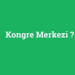 Kongre Merkezi