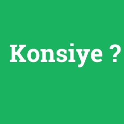Konsiye