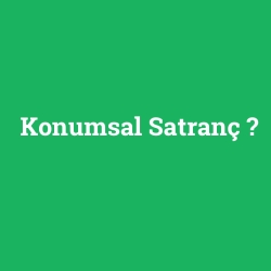 Konumsal Satranç foto galeri