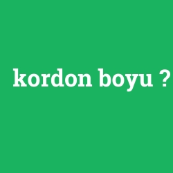 kordon boyu