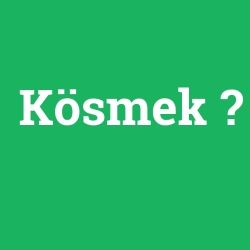 Kösmek