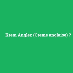 Krem Anglez (Creme anglaise)