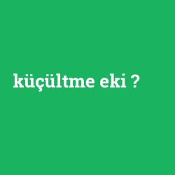 küçültme eki