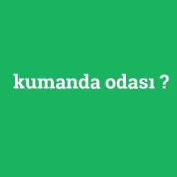 kumanda odası