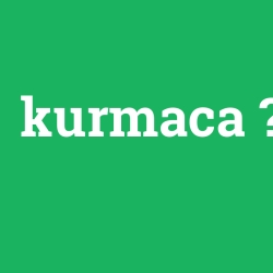 kurmaca