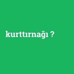 kurttırnağı