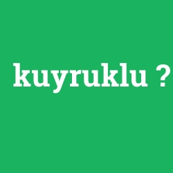 kuyruklu