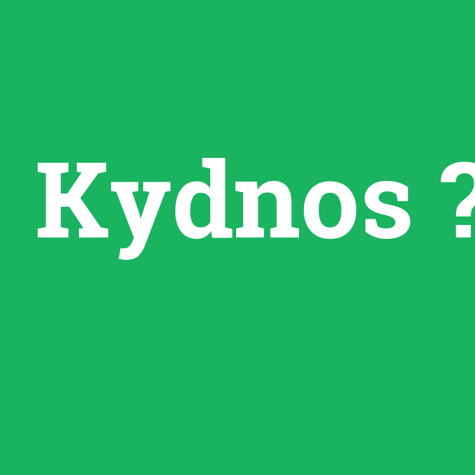 Kydnos, Kydnos nedir ,Kydnos ne demek