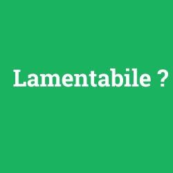 Lamentabile
