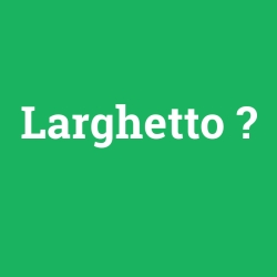 Larghetto