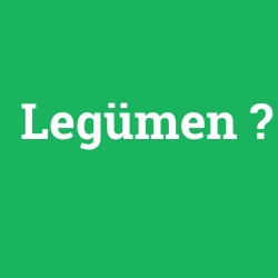 Legümen foto galeri