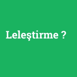 Leleştirme