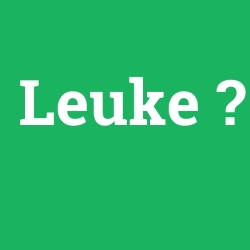 Leuke