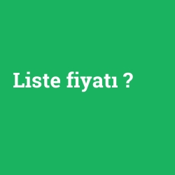 Liste fiyatı foto galeri