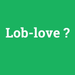 Lob-love foto galeri