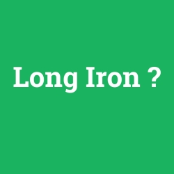 Long Iron