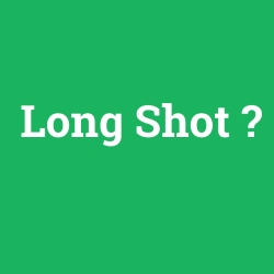 Long Shot