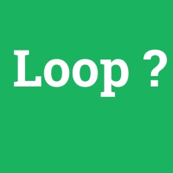 Loop