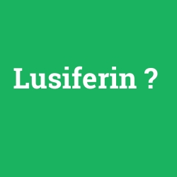 Lusiferin foto galeri