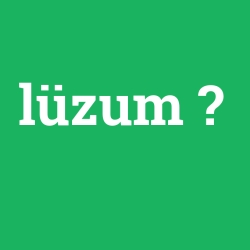 lüzum