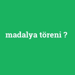 madalya töreni