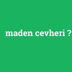 maden cevheri