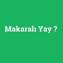 Makaralı Yay foto galeri
