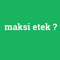maksi etek