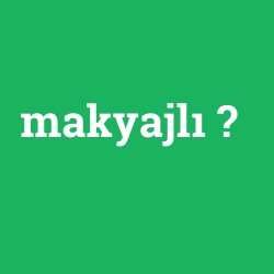 makyajlı