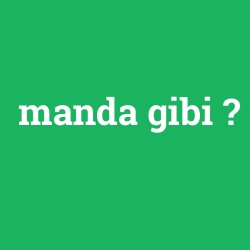 manda gibi foto galeri