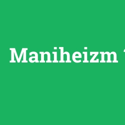 Maniheizm foto galeri