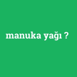 manuka yağı