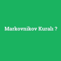 Markovnikov Kuralı