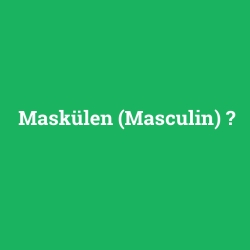Maskülen (Masculin) foto galeri