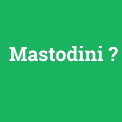 Mastodini
