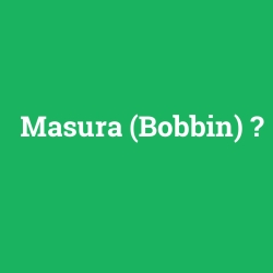 Masura (Bobbin)
