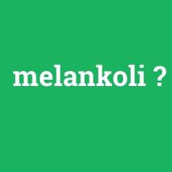melankoli