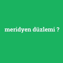 meridyen düzlemi foto galeri