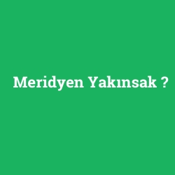 Meridyen Yakınsak foto galeri