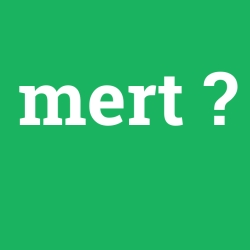 mert