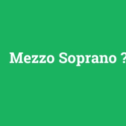 Mezzo Soprano