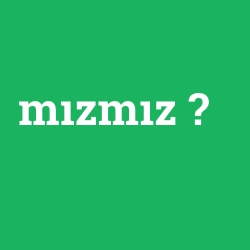 mızmız foto galeri