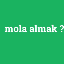 mola almak