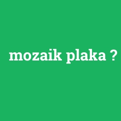 mozaik plaka
