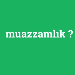 muazzamlık