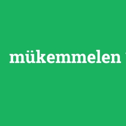 mükemmelen