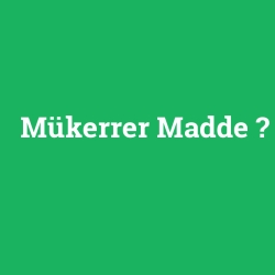 Mükerrer Madde foto galeri